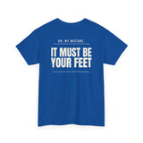 Can I Smell Your Pussy? / It Must Be Your Feet — Two-Sided Tee