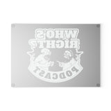 Glass Cutting Board - "Who's Right Podcast" Logo - Countertop Glass Chopping Board