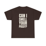 Can I Smell Your Pussy? / It Must Be Your Feet — Two-Sided Tee