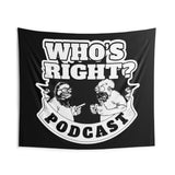 Who's Right Podcast LogoWall Tapestry