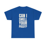 Can I Smell Your Pussy? / It Must Be Your Feet — Two-Sided Tee