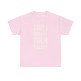 Can I Smell Your Pussy? / It Must Be Your Feet — Two-Sided Tee