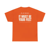 Can I Smell Your Pussy? / It Must Be Your Feet — Two-Sided Tee