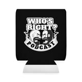 Can Cooler — "Who's Right? Podcast" Logo Koozie