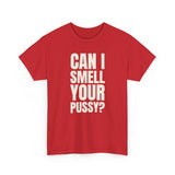 Can I Smell Your Pussy? / It Must Be Your Feet — Two-Sided Tee