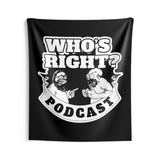 Who's Right Podcast LogoWall Tapestry