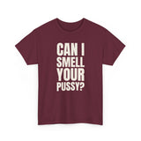 Can I Smell Your Pussy? / It Must Be Your Feet — Two-Sided Tee