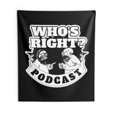 Who's Right Podcast LogoWall Tapestry