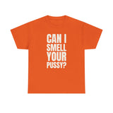 Can I Smell Your Pussy? / It Must Be Your Feet — Two-Sided Tee