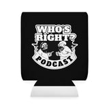 Can Cooler — "Who's Right? Podcast" Logo Koozie