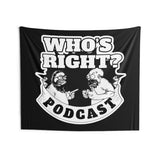 Who's Right Podcast LogoWall Tapestry