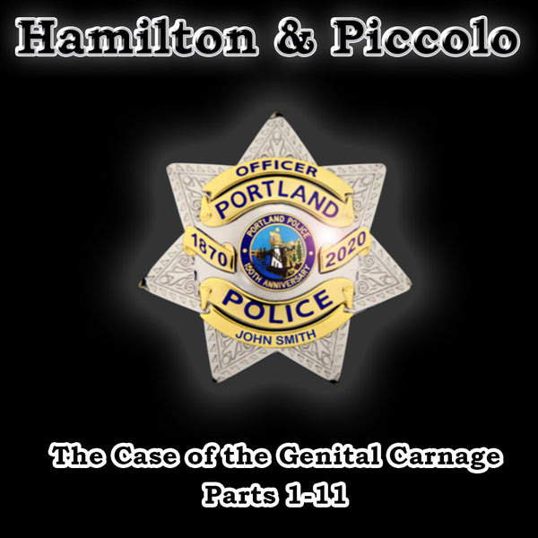 Hamilton and Piccolo (Episodes 1-11) "True" Crime Audio Drama
